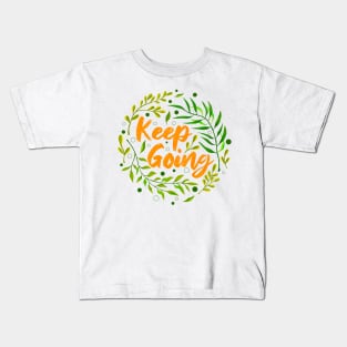 Keep Going Kids T-Shirt